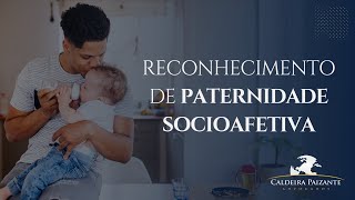 Reconhecimento de Paternidade Socioafetiva [upl. by Neelia]