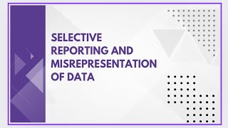 Selective reporting and misrepresentation of data [upl. by Nappy502]