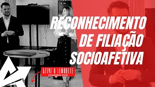 DIREITO DE FAMÍLIA Reconhecimento de filiação socioafetiva [upl. by Tuneberg]