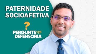 Paternidade socioafetiva O que é Como fazer o reconhecimento [upl. by Kezer]